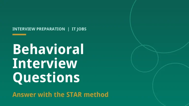 Behavioral Interview Questions for IT Jobs: A STAR Guide