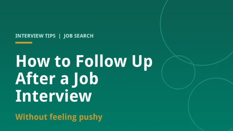 How to Follow Up After a Job Interview (With Examples)